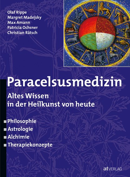 Paracelsusmedizin, Olaf Rippe ;  Margret Madejsky ;  Max Amann ;  Patricia Ochsner ;  Christian Rätsch - Gebonden - 9783855026920
