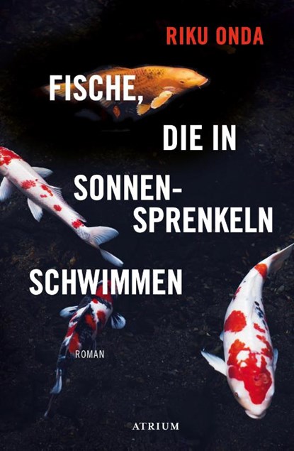 Fische, die in Sonnensprenkeln schwimmen, Riku Onda - Gebonden - 9783855350247