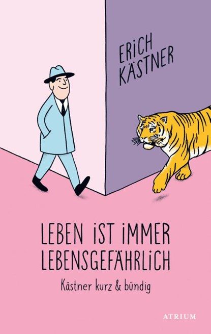 Leben ist immer lebensgefährlich, Erich Kästner - Paperback - 9783855351800