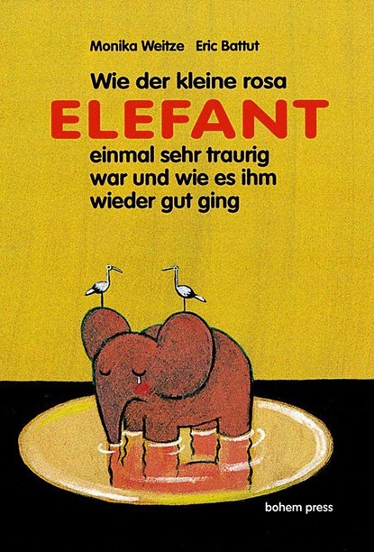 Wie der kleine Rosa Elefant einmal sehr traurig wurde und wie es ihm wieder gut ging, Monika Weitze - Gebonden - 9783855813247