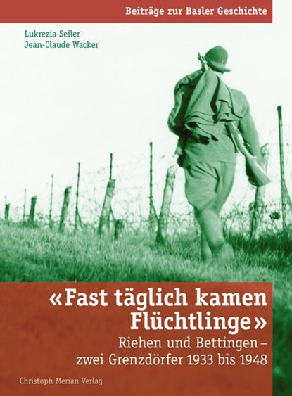 Fast täglich kamen Flüchtlinge, Lukrezia Seiler ; Jean-Claude Wacker - Paperback - 9783856165802