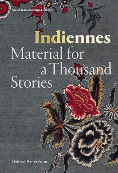 Indiennes - Material For A Thousand Stories, niet bekend - Paperback - 9783856168933