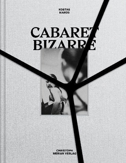 Kostas Maros - Cabaret Bizarre, Kostas Maros - Gebonden - 9783856169817