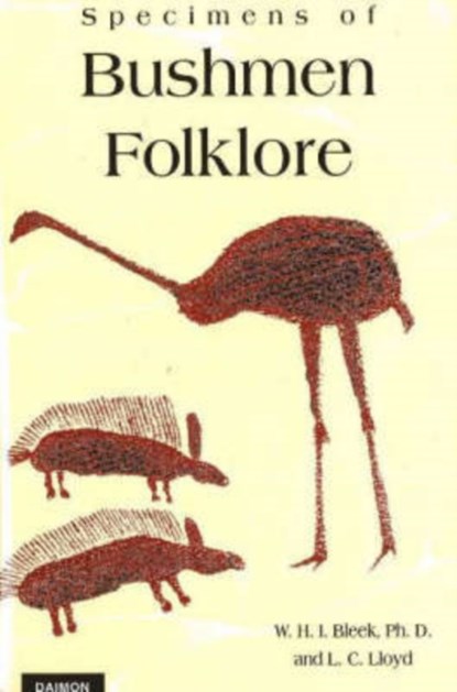 Specimens of Bushmen Folklore, W H I Bleek ; L C Lloyd - Gebonden - 9783856306038