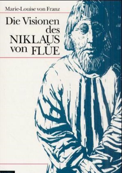 Die Visionen des Niklaus von Flüe, Marie-Louise von Franz - Paperback - 9783856307363