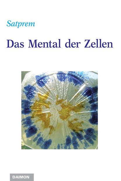 Das Mental der Zellen, Satprem - Paperback - 9783856307585