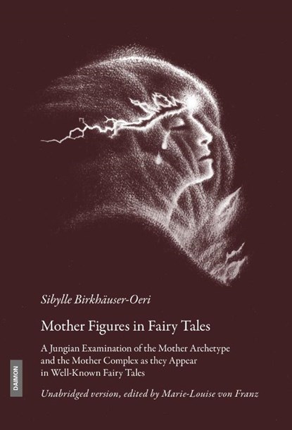 Mother Figures in Fairy Tales, Sibylle Birkhauser-Oeri - Gebonden - 9783856307912
