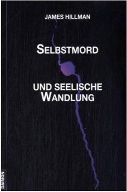 Selbstmord und seelische Wandlung, James Hillman - Paperback - 9783856307967