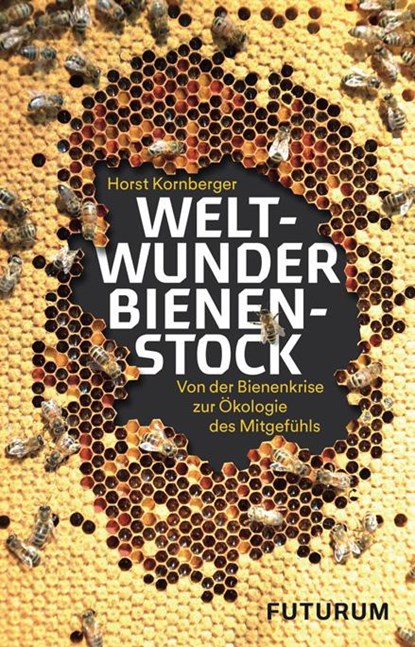 Weltwunder Bienenstock, Horst Kornberger - Paperback - 9783856362577