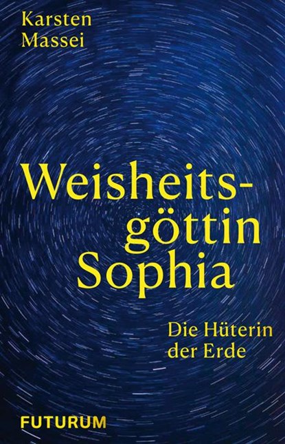 Weisheitsgöttin Sophia, Karsten Massei - Gebonden - 9783856362799