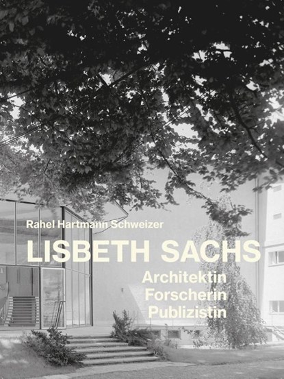 Lisbeth Sachs, Rahel Hartmann Schweizer - Gebonden - 9783856764029