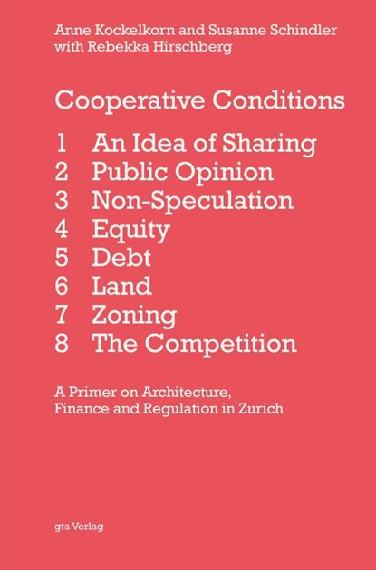 Cooperative Conditions, Anne Kockelkorn ; Susanne Schindler ; Rebekka Hirschberg - Paperback - 9783856764197
