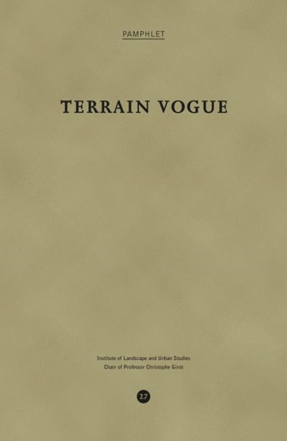 Terrain Vogue, Christophe Girot ; Myriam Uzor ; Luisa Overath - Paperback - 9783856764470