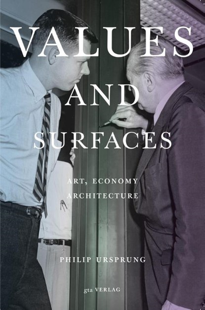 Values and Surfaces, Philip Ursprung - Paperback - 9783856764609
