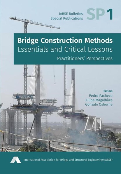 Bridge Construction Methods, Pedro Pacheco ; Filipe Magalhães ; Gonzalo Osborne Gutiérrez - Paperback - 9783857482076
