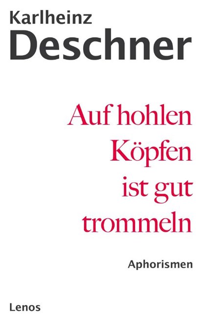 Auf hohlen Köpfen ist gut trommeln, Karlheinz Deschner - Paperback - 9783857874741