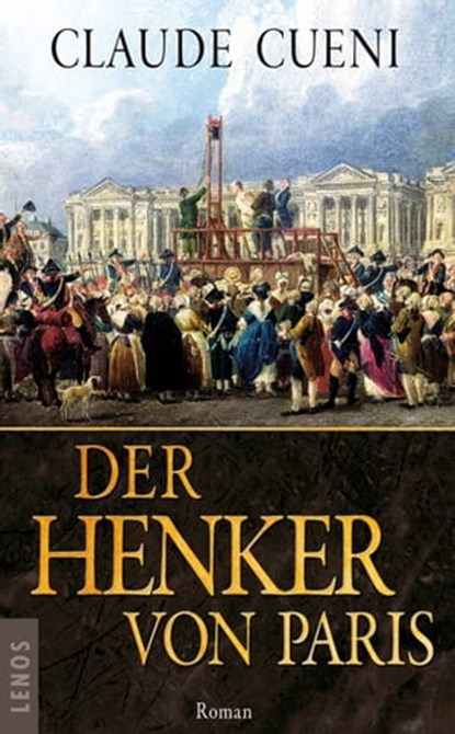 Der Henker von Paris, Claude Cueni - Ebook - 9783857875199