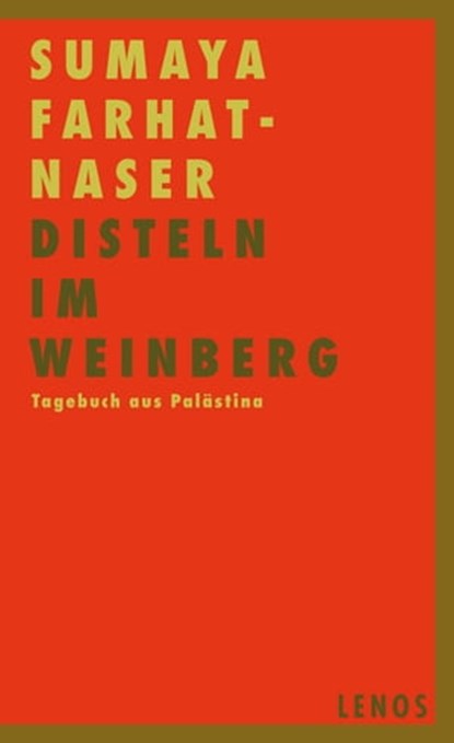 Disteln im Weinberg, Sumaya Farhat-Naser ; Ernest Goldberger - Ebook - 9783857875618