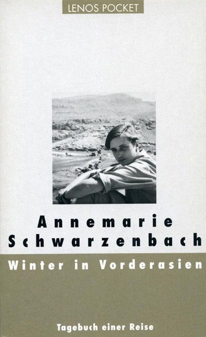 Winter in Vorderasien, Annemarie Schwarzenbach - Paperback - 9783857876684
