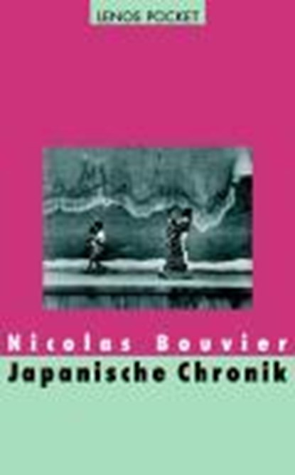 Japanische Chronik, Nicolas Bouvier - Paperback - 9783857876936