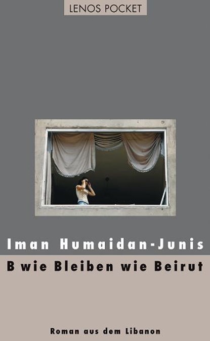 B wie Bleiben wie Beirut, Iman Humaidan-Junis - Paperback - 9783857877483