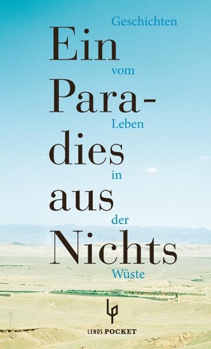 Ein Paradies aus Nichts, Alaa Al-Aswani ;  Tajjib Salich ;  Baha Taher ;  Asmi Bischara ;  Dschabra Ibrahim Dschabra ;  Ghassan Kanafani ;  Ibrahim Al-Koni ;  Abdalrachman Munif ;  Sabri Mussa ;  Muhammad Mustagab ;  Hassan Nasr - Paperback - 9783857877773