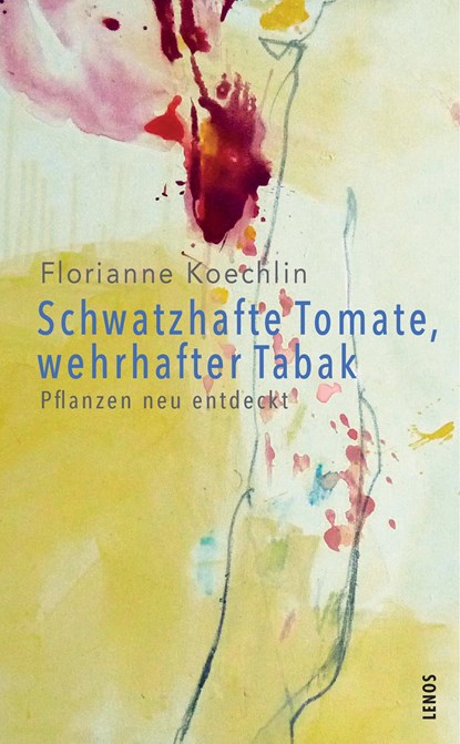 Schwatzhafte Tomate, wehrhafter Tabak, Florianne Koechlin - Paperback - 9783857878039