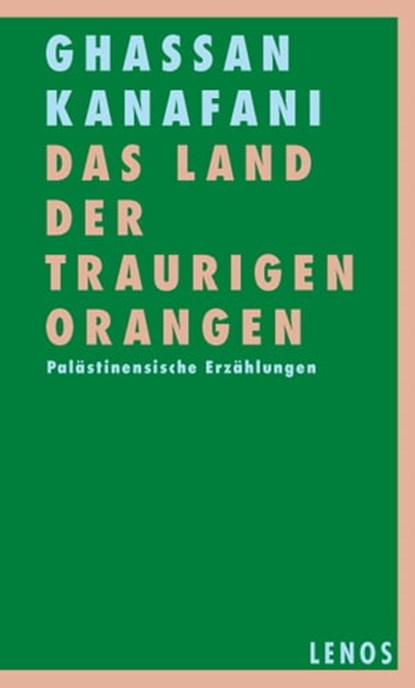 Das Land der traurigen Orangen, Ghassan Kanafani - Ebook - 9783857879098