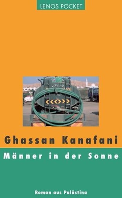 Männer in der Sonne, Ghassan Kanafani ; Hartmut Fähndrich - Ebook - 9783857879272