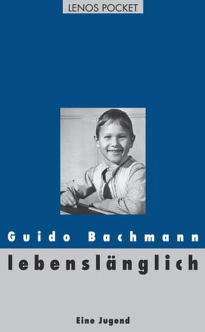 lebenslänglich, Guido Bachmann - Ebook - 9783857879333