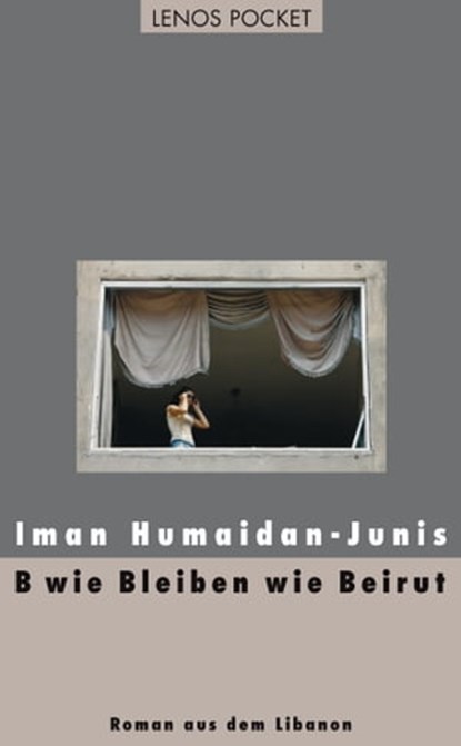 B wie Bleiben wie Beirut, Iman Humaidan-Junis - Ebook - 9783857879388