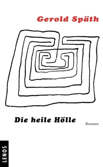 Die heile Hölle, Gerold Späth - Ebook - 9783857879500