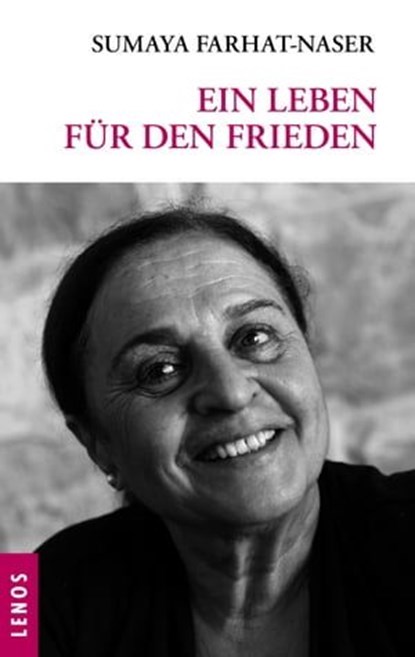 Ein Leben für den Frieden, Sumaya Farhat-Naser ; Ernest Goldberger - Ebook - 9783857879562