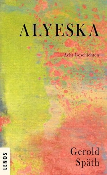 Alyeska, Gerold Späth - Ebook - 9783857879777