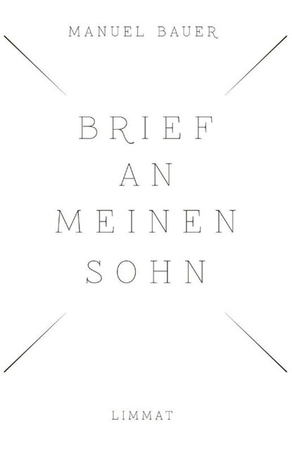 Brief an meinen Sohn, Manuel Bauer - Paperback - 9783857918261