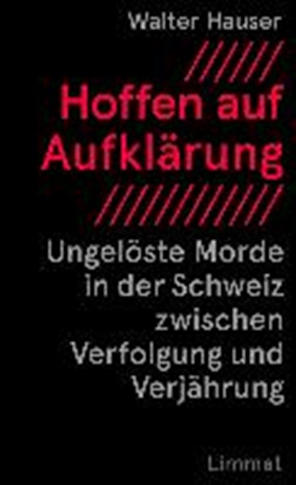 Hoffen auf Aufklärung, HAUSER,  Walter - Gebonden - 9783857918629