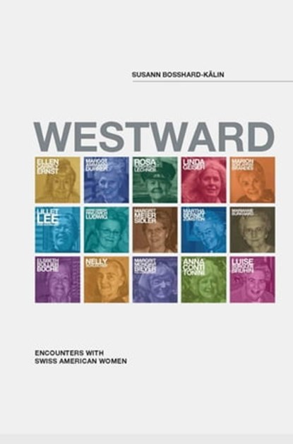 Westward, Leo Schelbert ; Susann Bosshard-Kälin - Ebook - 9783857919923