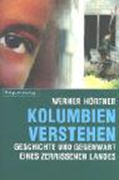 Kolumbien verstehen, HÖRTNER,  Werner - Paperback - 9783858693266