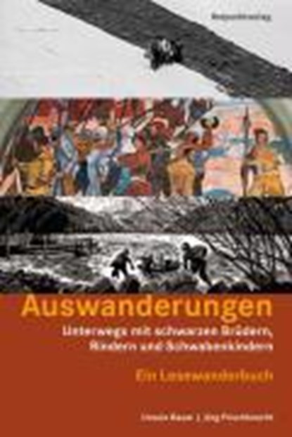 Auswanderungen, BAUER,  Ursula ; Frischknecht, Jürg - Paperback - 9783858693723