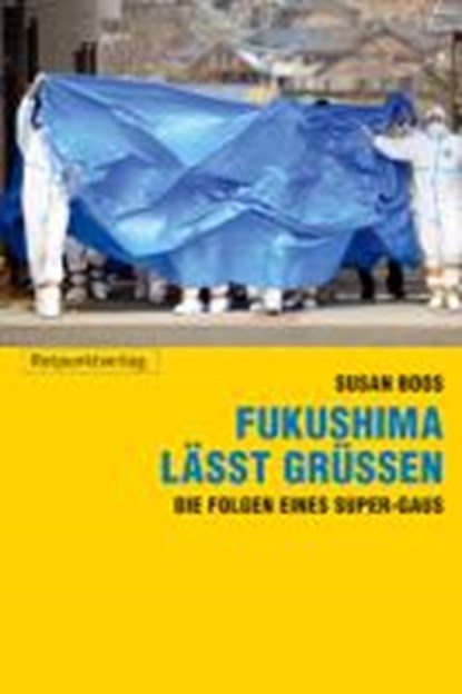 Boos, S: Fukushima lässt grüßen, BOOS,  Susan - Paperback - 9783858694744