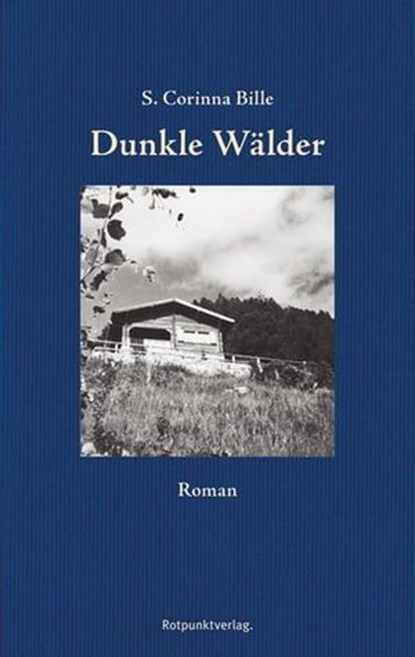 Dunkle Wälder, S. Corinna Bille - Ebook - 9783858695697