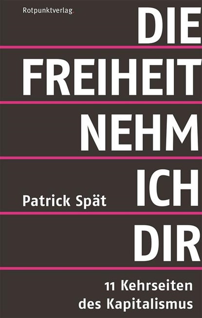 Die Freiheit nehm ich dir, Patrick Spät - Paperback - 9783858697073