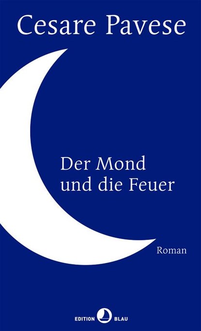 Der Mond und die Feuer, Cesare Pavese - Gebonden - 9783858697158