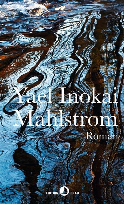 Mahlstrom, Yael Inokai - Gebonden - 9783858697608