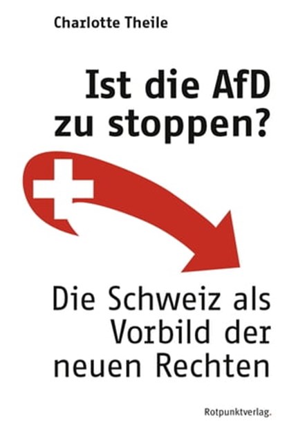 Ist die AfD zu stoppen?, Charlotte Theile - Ebook - 9783858697653
