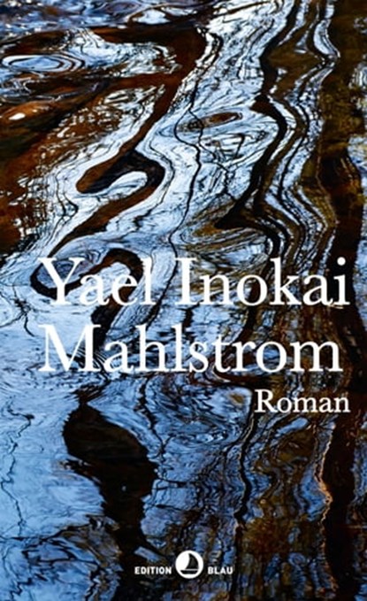 Mahlstrom, Yael Inokai - Ebook - 9783858697691