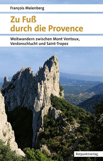Zu Fuß durch die Provence, François Meienberg - Paperback - 9783858698513