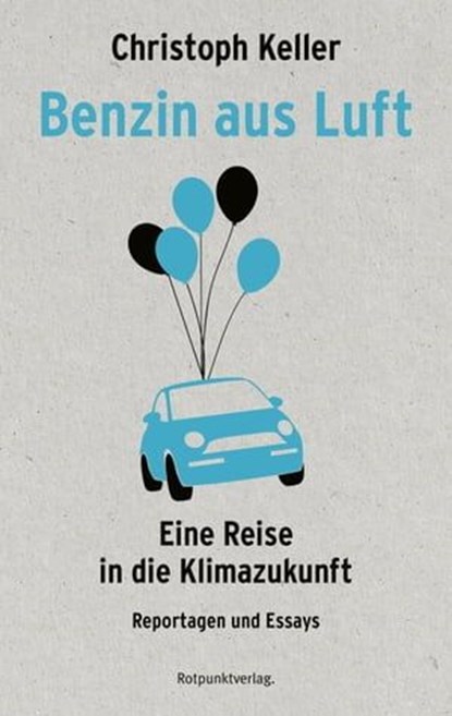Benzin aus Luft, Christoph Keller - Ebook - 9783858698582