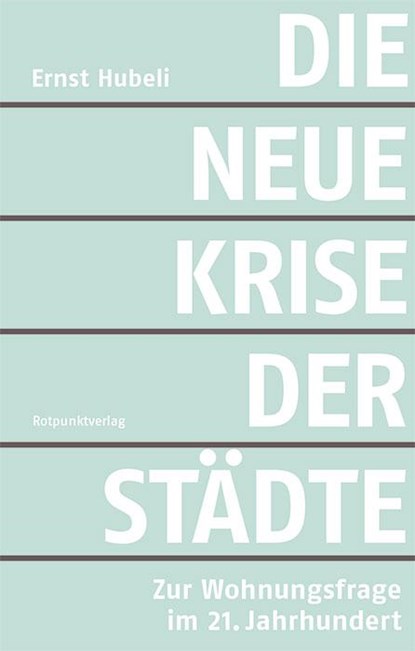 Die neue Krise der Städte, Ernst Hubeli - Paperback - 9783858698650