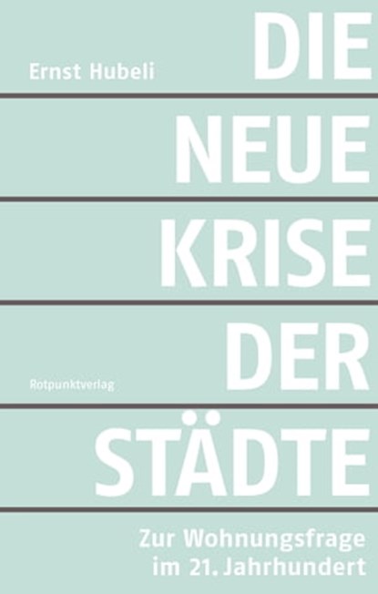 Die neue Krise der Städte, Ernst Hubeli - Ebook - 9783858698742
